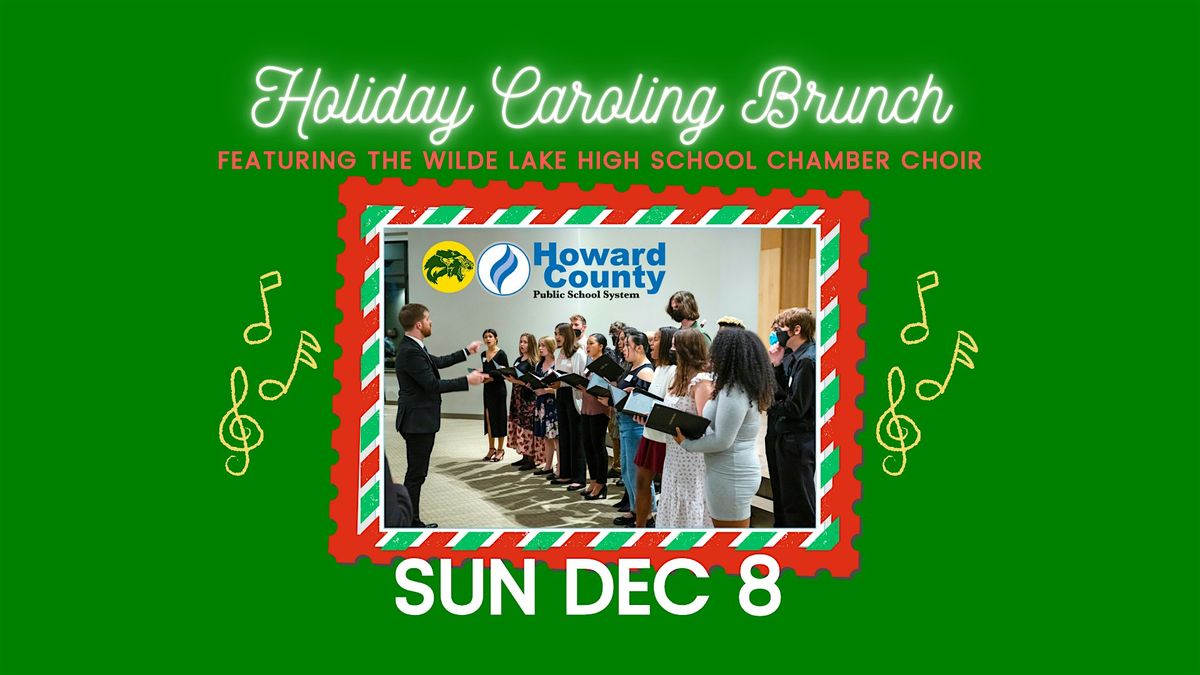 Holiday Caroling Brunch Featuring The Wilde Lake HS Chamber Choir