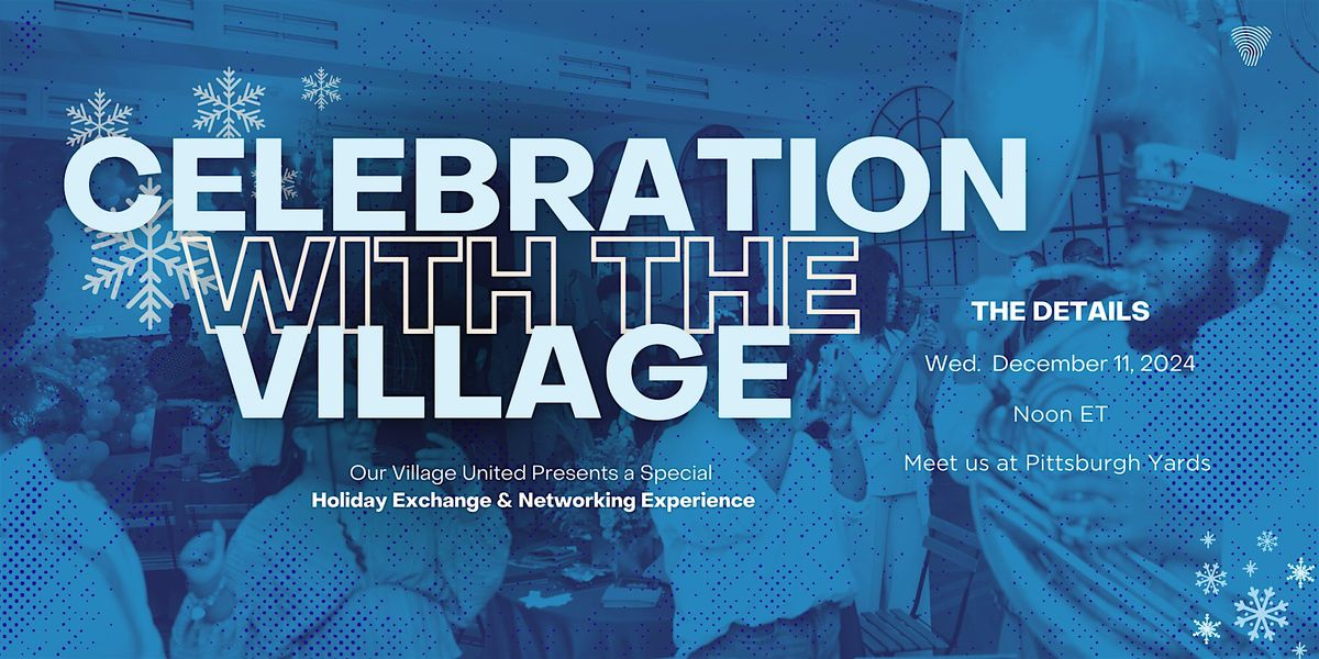 Celebration at the Village: Holiday Exchange & Networking Party