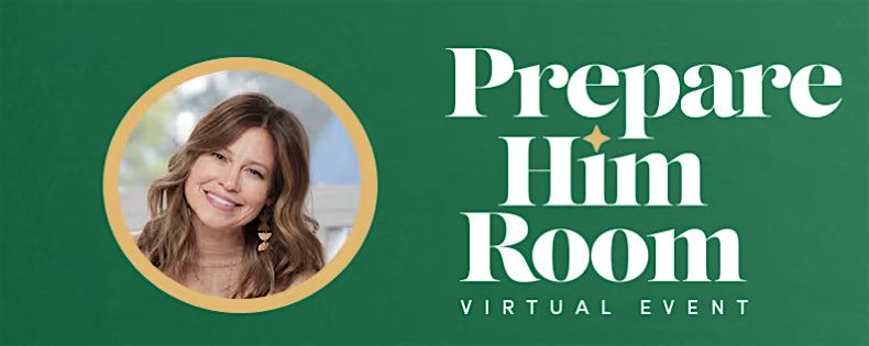 Prepare Him Room - Virtual Event Hosted by Benevola United Methodist Church