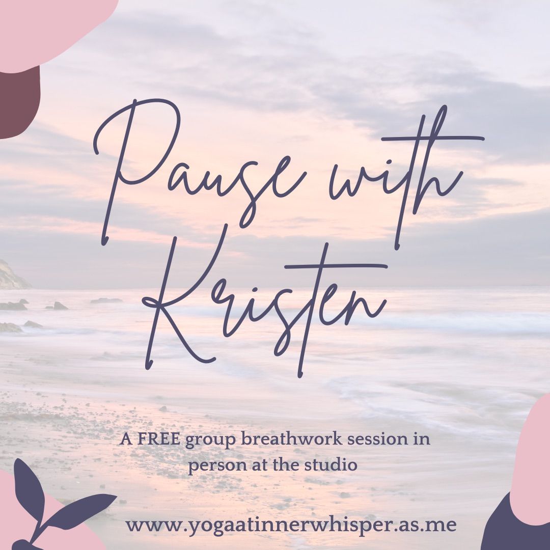 Pause with Kristen - FREE Group Breathwork session