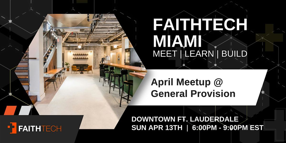 FaithTech Miami\/Fort Lauderdale | April Meetup