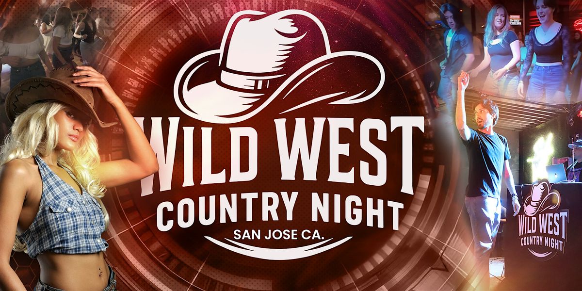 WILD WEST COUNTRY NIGHT - SAN JOSE - W\/DJ AC - END OF SUMMER EVENT