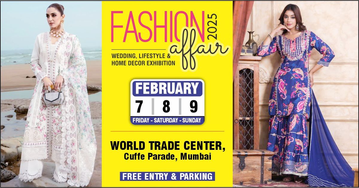 Fashion Affair | Wedding - Lifestyle - Homedecor Expo | 7 - 8 - 9 Feb 2025 (WTC, Cuffe Parade)