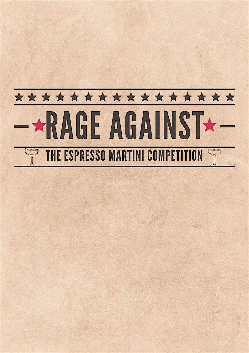 Rage Against the Espresso Martini Competiton