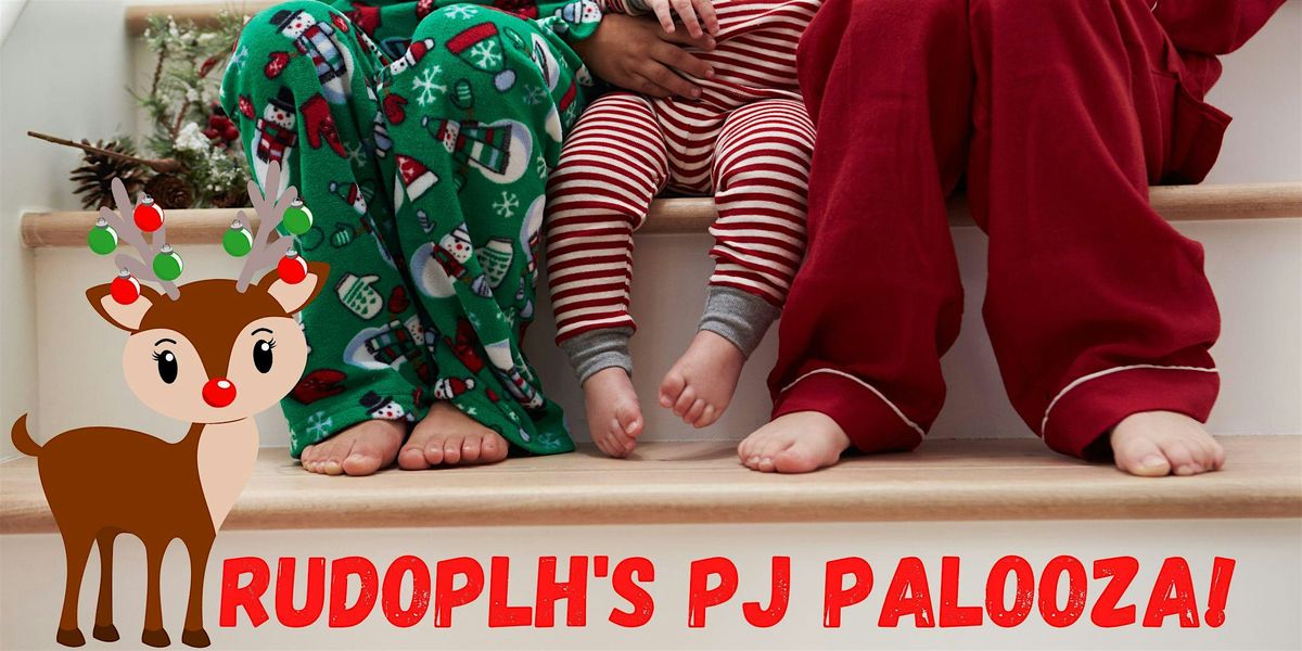 Rudolph's PJ Palooza