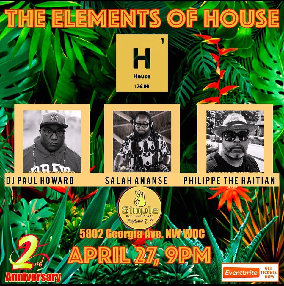 THE ELEMENTS OF HOUSE - 2 YEAR ANNIVERSARY