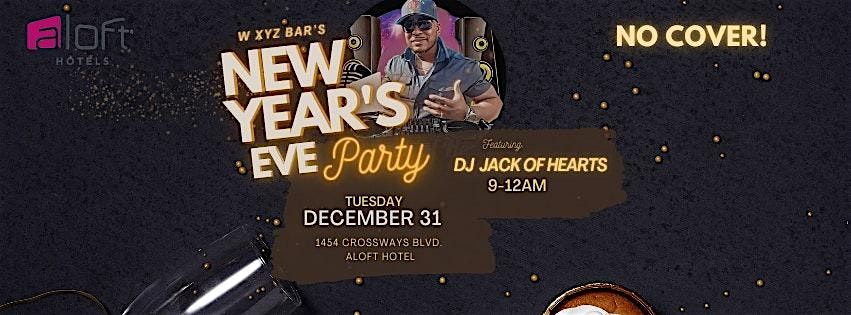 NYE Celebration with DJ Jack of Hearts at the Aloft Hotel!