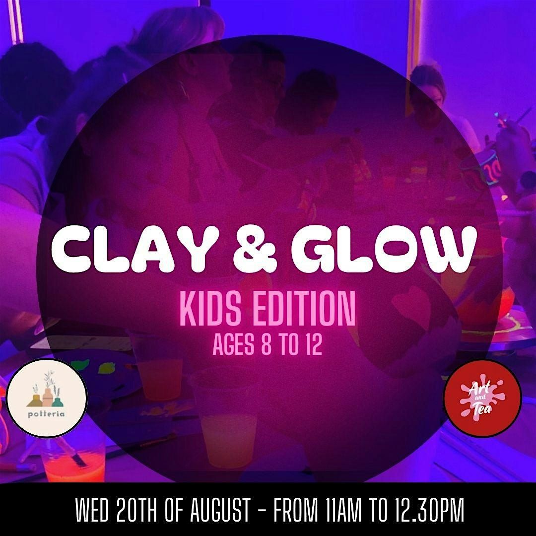 GLOW & CLAY  - KIDS EDITION