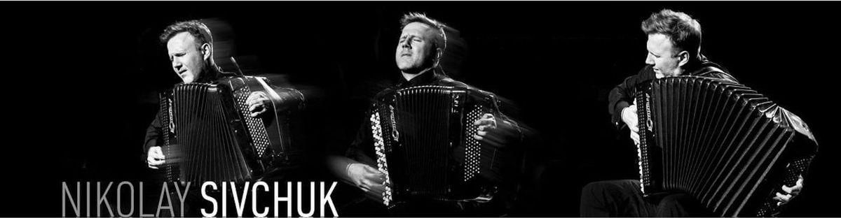 In Concert: Virtuoso Accordionist Nikolay Sivchuk