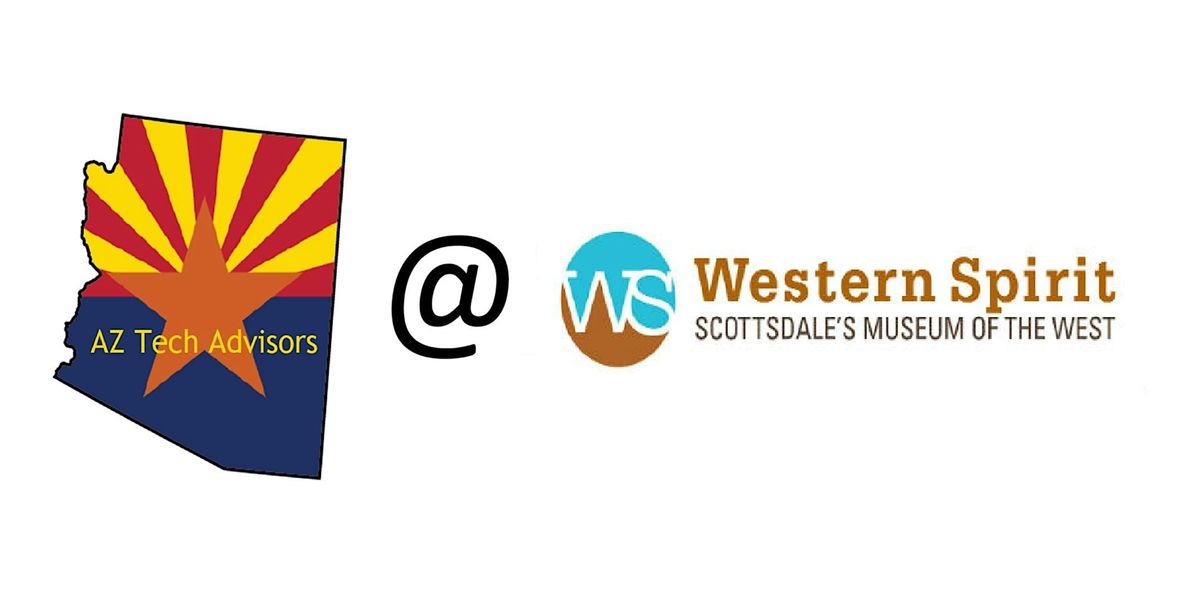 Western Spirit Museum & Whiskey Tasting - AZ Tech Advisors Q3 Event