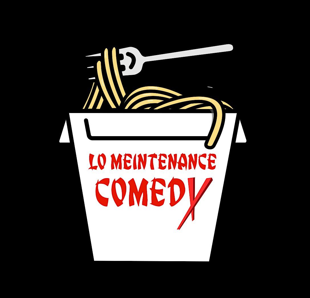 FREE STAND UP COMEDY (Lo Meintenance)