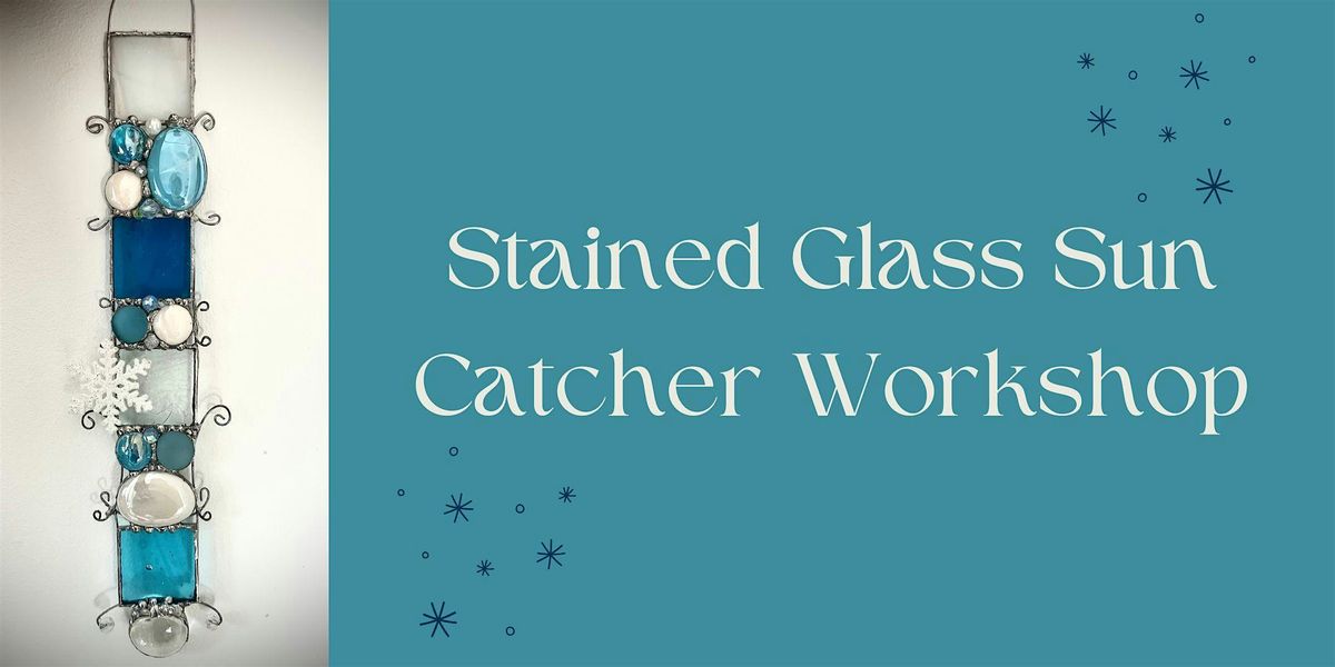 Stained Glass Sun Catcher Workshop