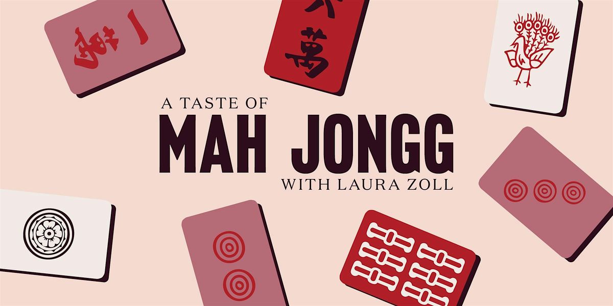 A Taste of Mah Jongg with Laura Zoll