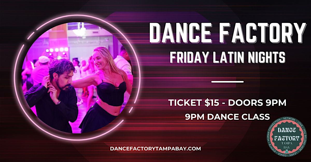 Friday Latin Nights @Dance Factory Tampa Bay!