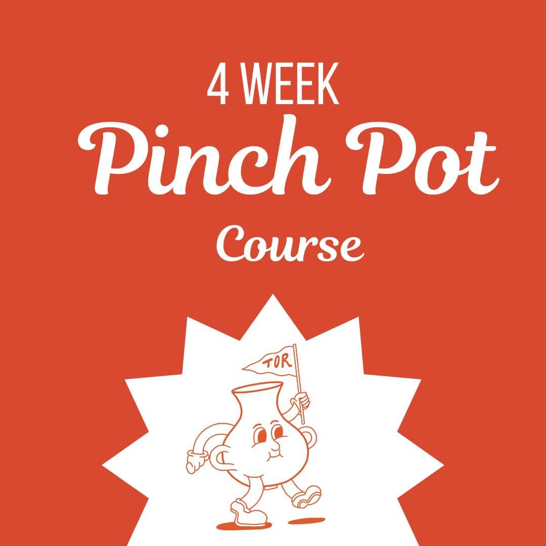 4-week Pinch Pot Course