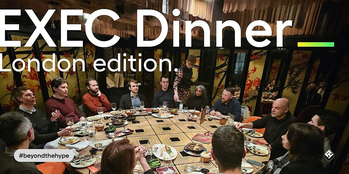London Executive Dinner 6.0: Wins, Failures & Real Impact of AI on Product
