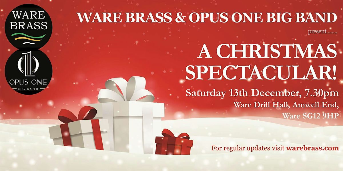 Ware Brass and Opus One Big Band Present\u2026\u2026..A Christmas Spectacular!