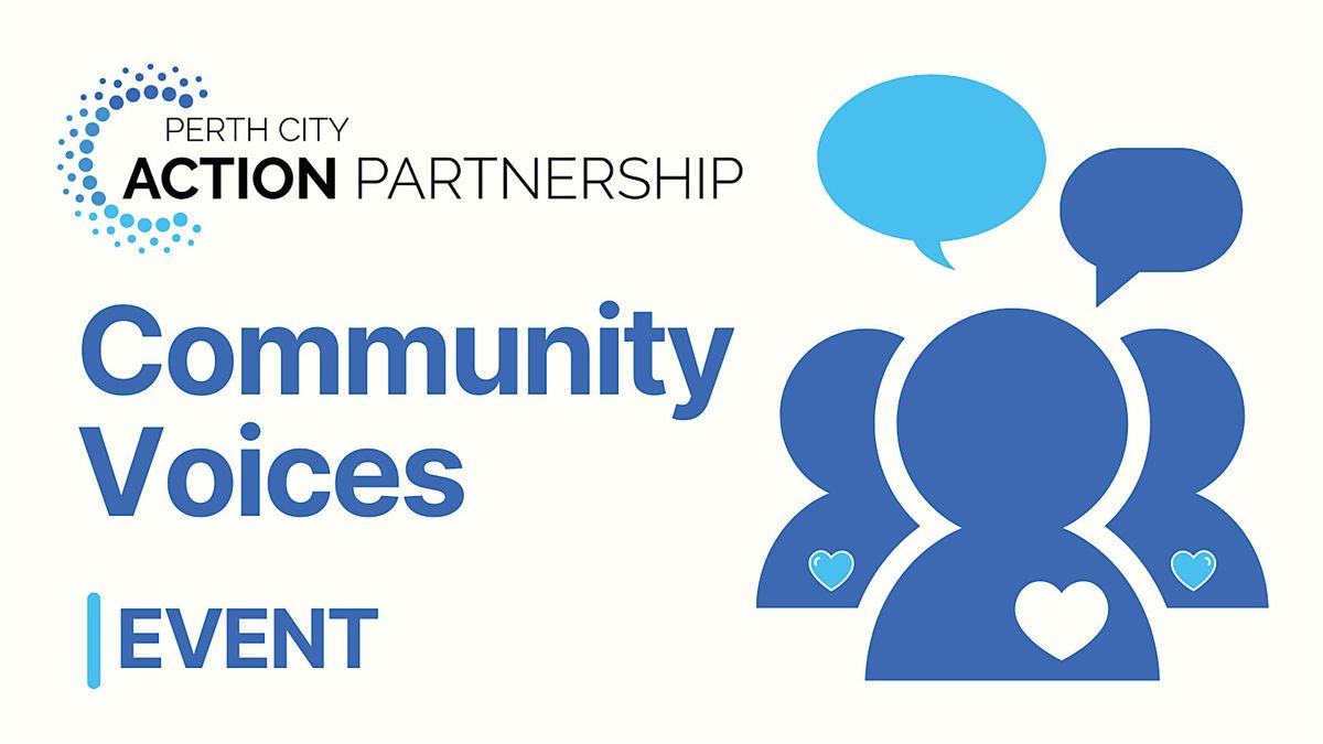 Perth City Local Action Partnership: Community Voices