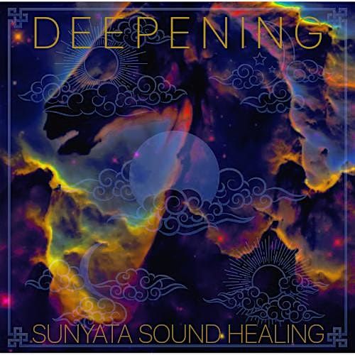 Sunyata Sound Healing - Deepening - Wee Retreat Glasgow
