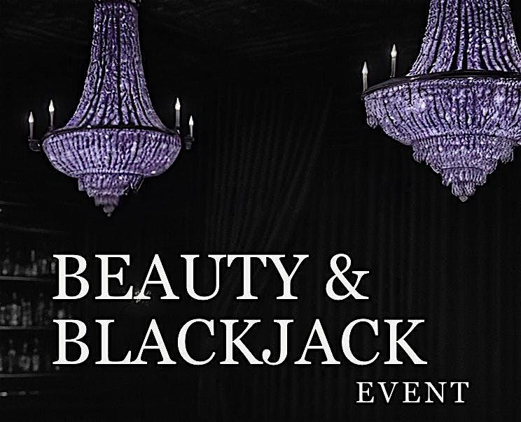 Beauty & Blackjack Event