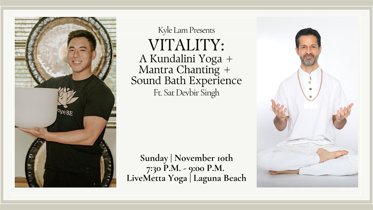 VITALITY: A Kundalini Yoga + Sound Bath with Sat Devbir Singh (Laguna)