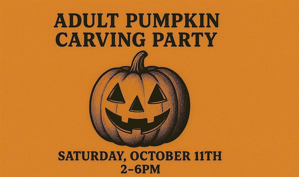 ADULT PUMPKIN CARVING PARTY - HOSTED BY: DJ GLORIA