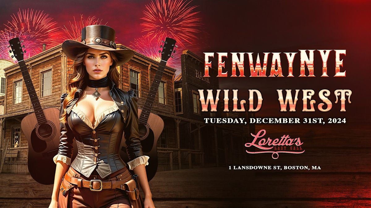 Boston New Year's Eve 2025 @ Loretta's Last Call - Wild West