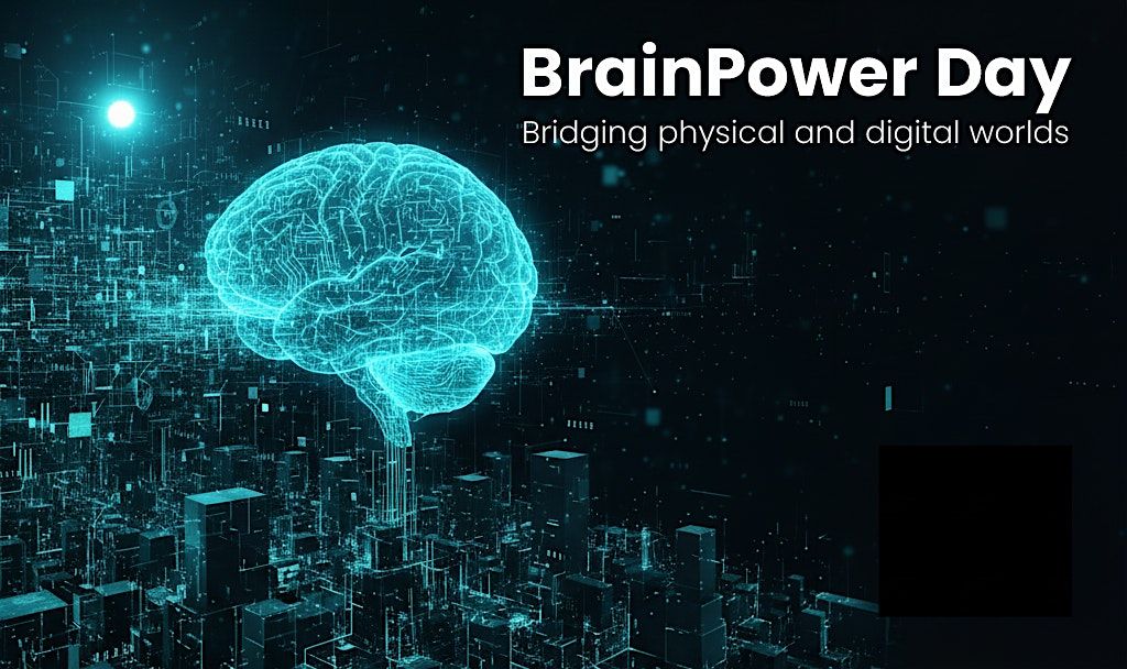 BrainPower Day: Bridging physical and digital worlds