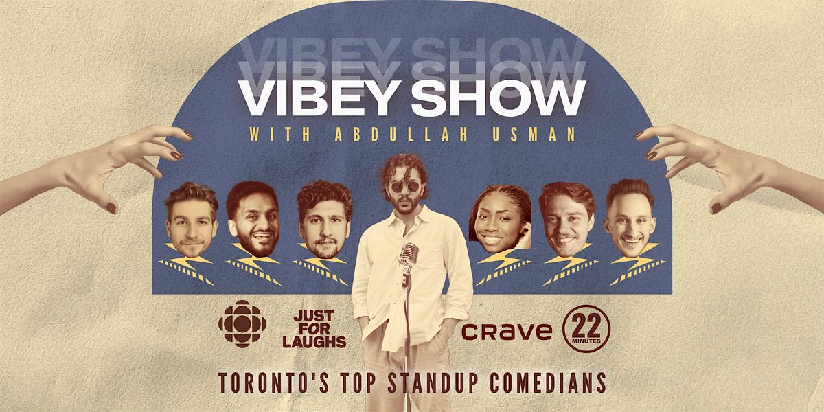The Vibey Comedy Show: Toronto's Top Comedians!