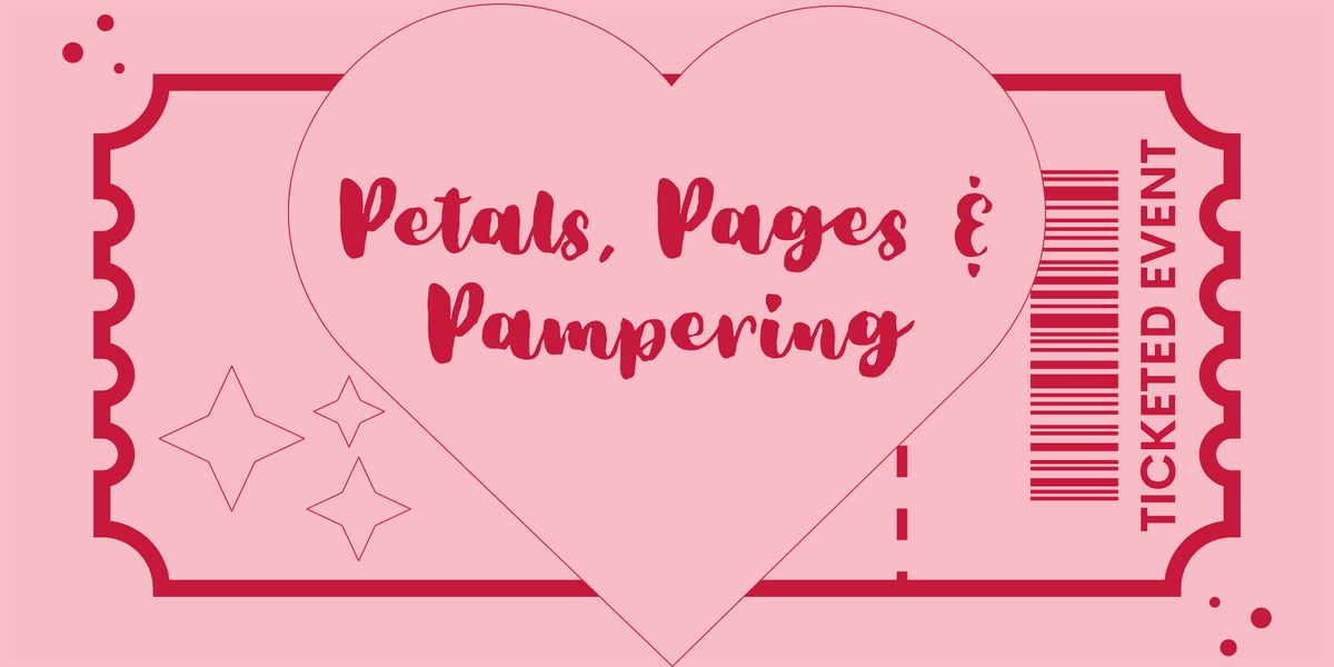 Petals, Pages & Pampering