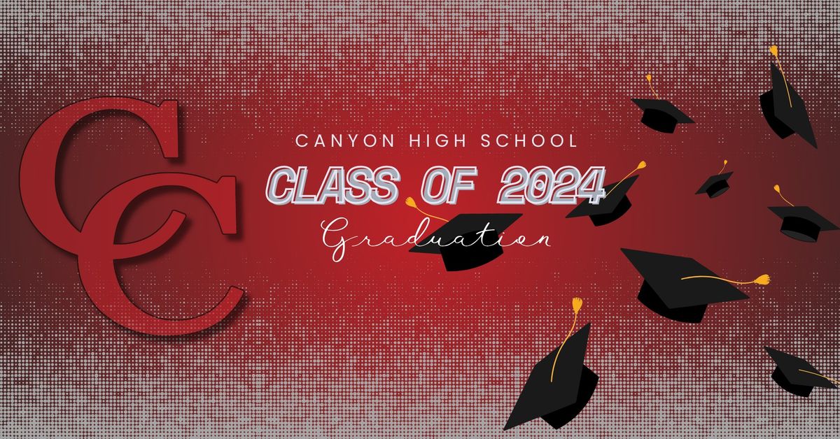 Canyon High School Graduation 