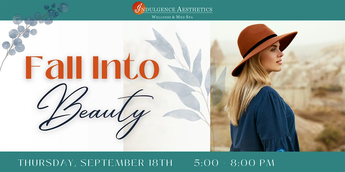 Indulgence Aesthetics Fall Into Beauty Event!