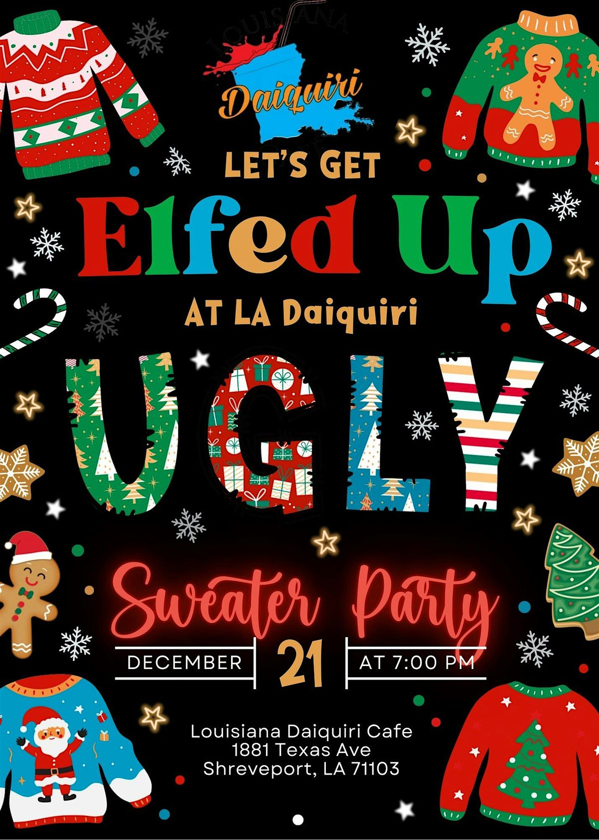 Lets get Elfed Up @ Louisiana Daiquiri Cafe Ugly Sweater Party