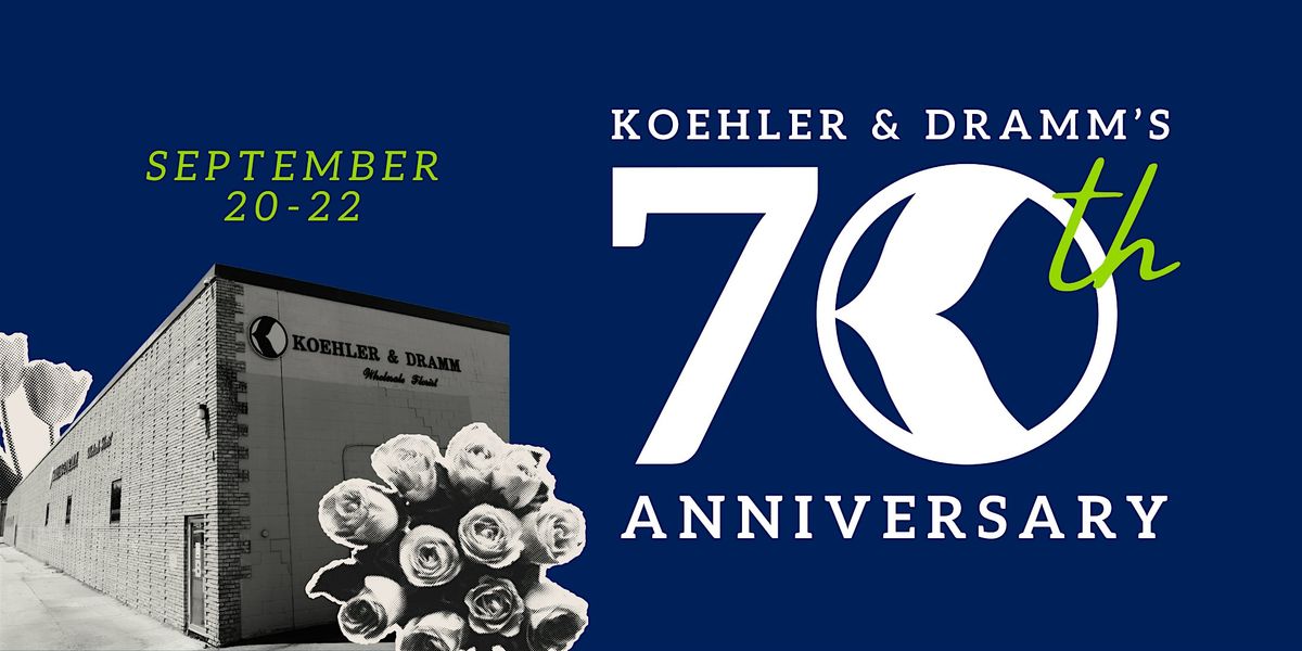 Koehler & Dramm 70th Anniversary Show