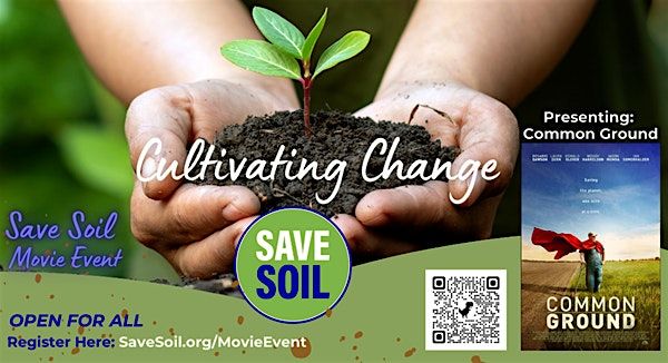 Save Soil Movie Event - Cultivating Change - Houston