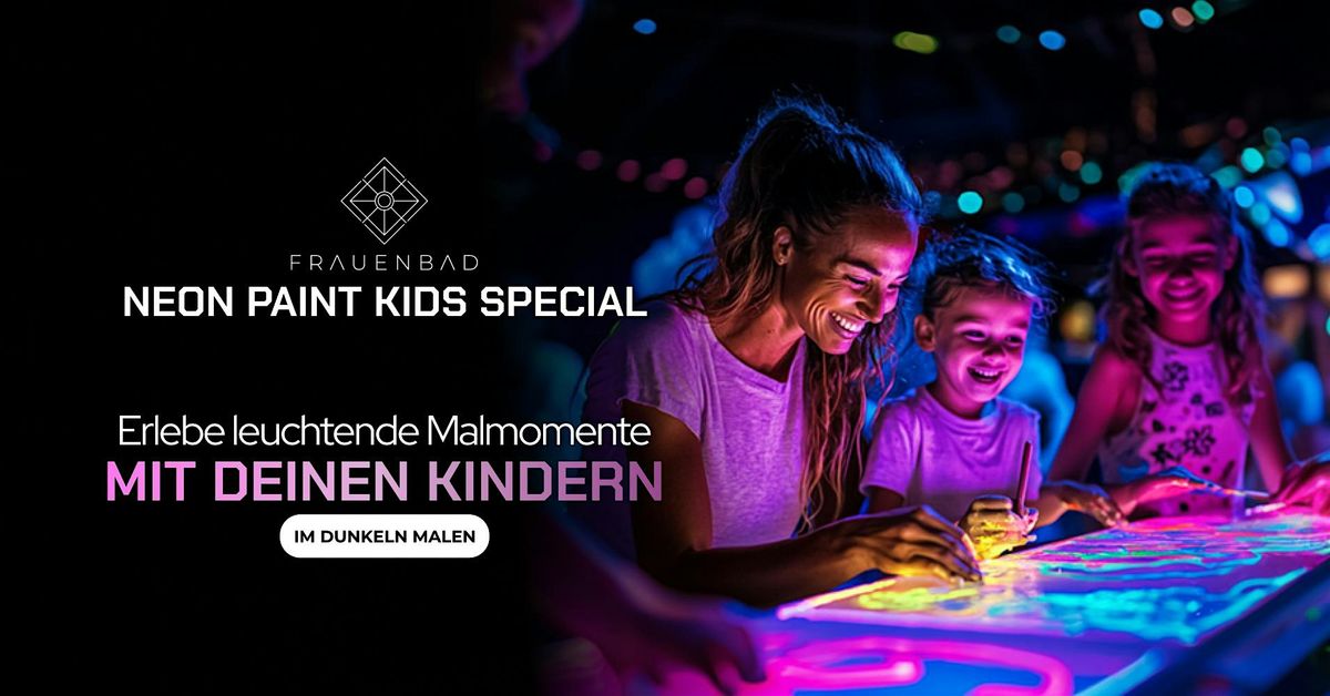 NEON PAINT & KIDS (Leuchtende Malmomente)