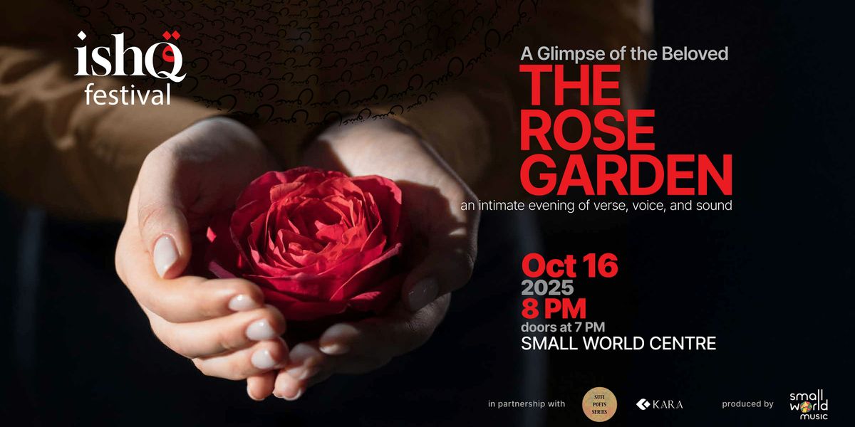 A Glimpse of the Beloved: The Rose Garden