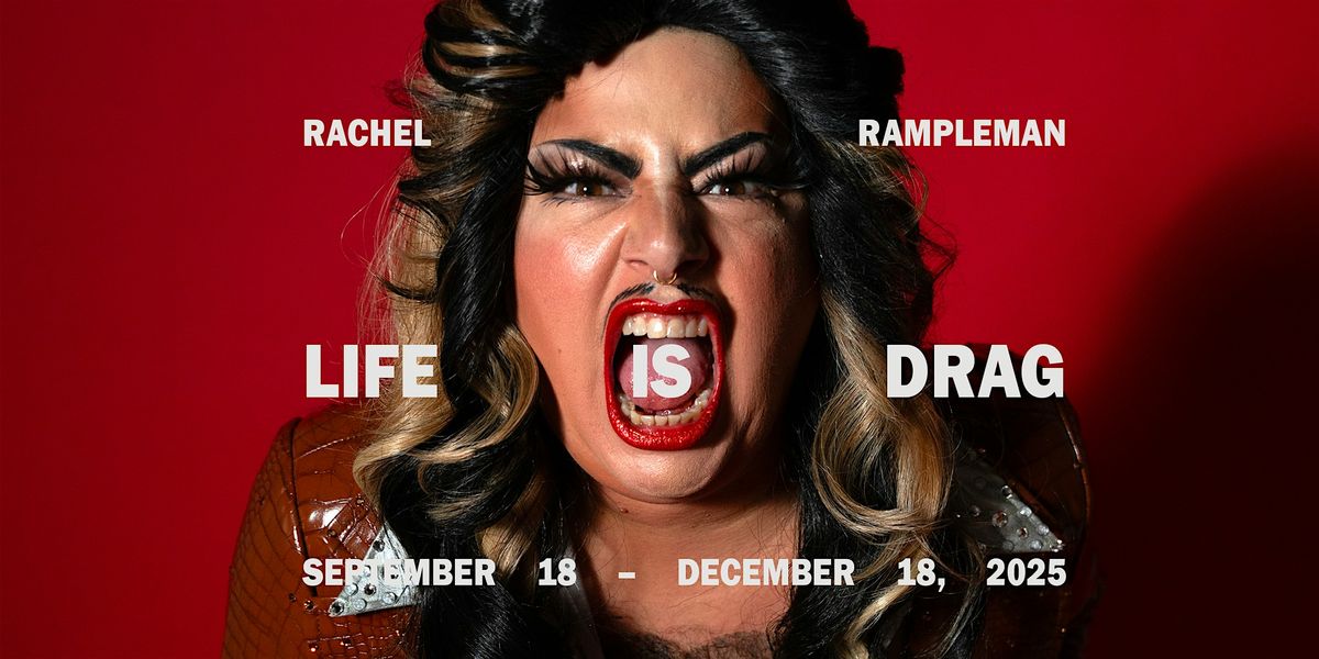 Life is Drag by Rachel Rampleman