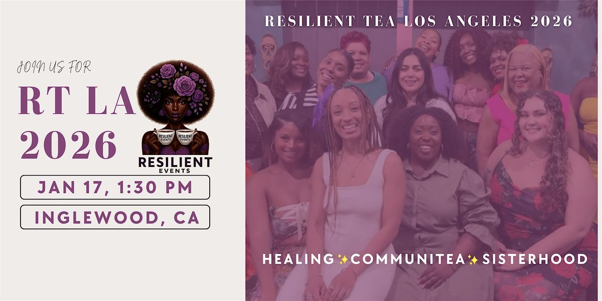 Resilient Tea Los Angeles 2026