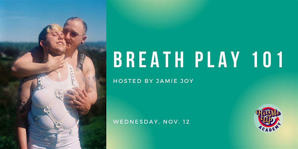 HMU Academy: Breath Play 101