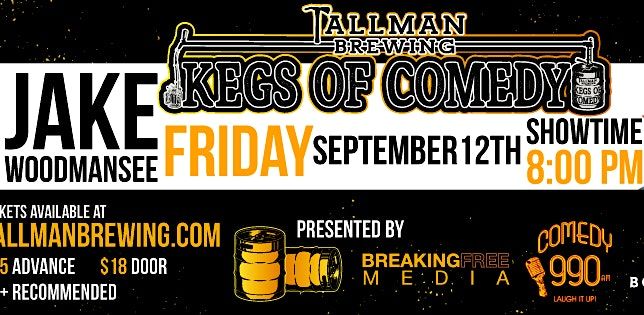 Kegs of Comedy featuring Jake Woodmansee