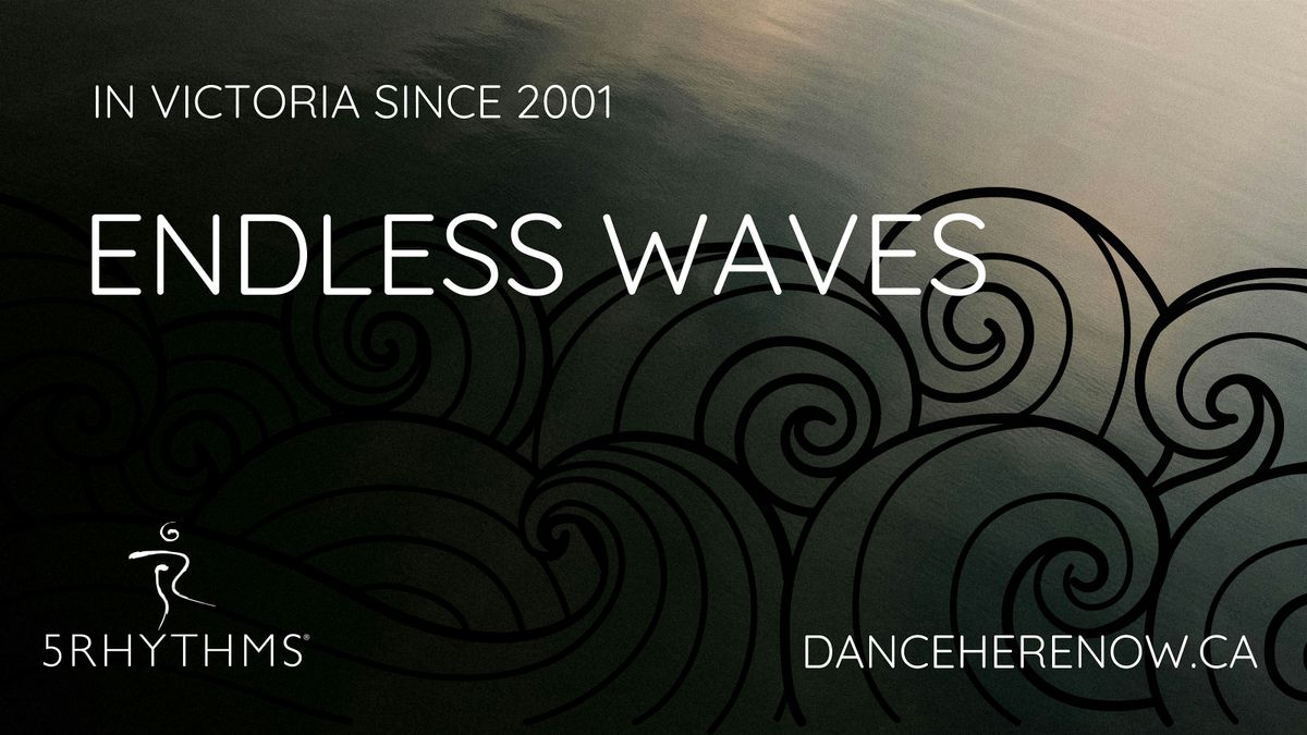 Endless Waves ~ weekly 5Rhythms in Victoria, BC ~ NOVEMBER 2025