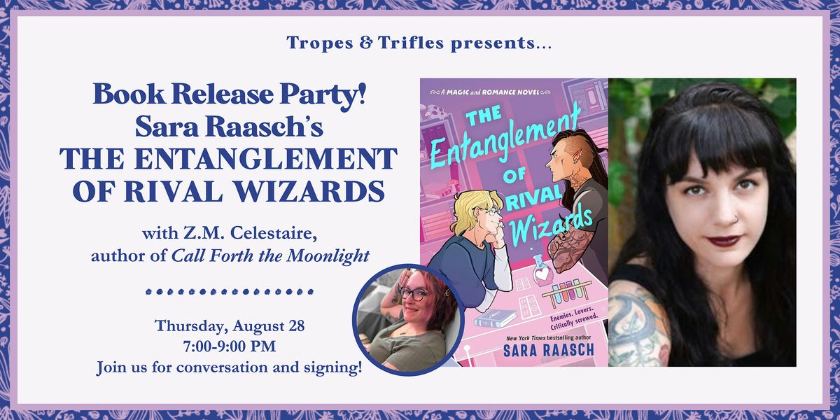 Book release party! Sara Raasch's THE ENTANGLEMENT OF RIVAL WIZARDS
