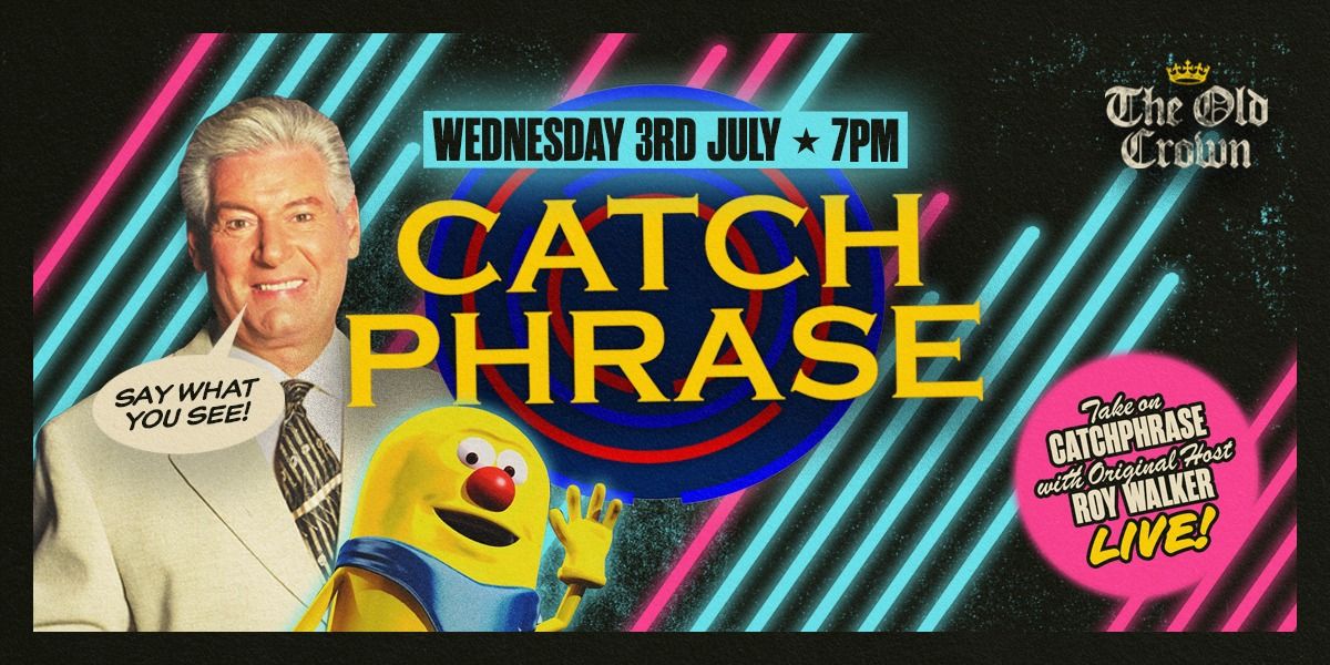 CATCHPHRASE Live At The Old Crown With Roy Walker - Say What You See!