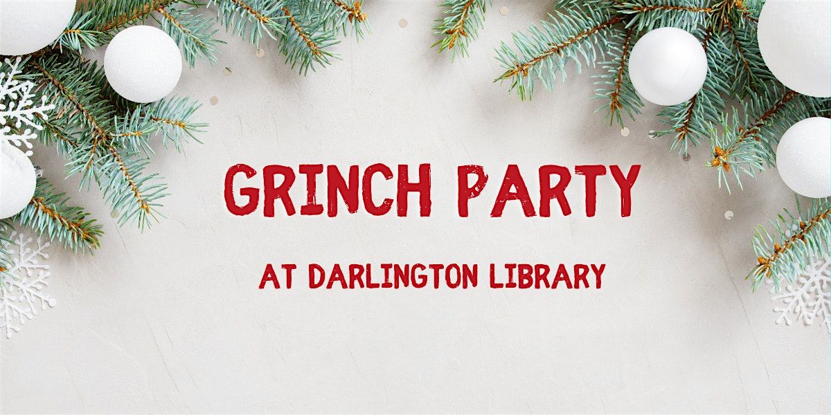 Grinch and Cindy-Lou Party at Darlington Library