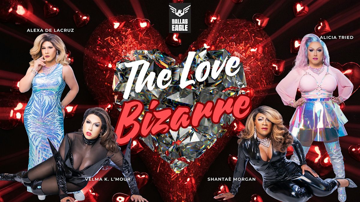 Love Bizarre Drag Brunch