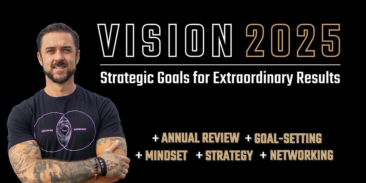 Vision 2025: Strategic Goals for Extraordinary Results - Los Angeles