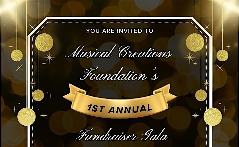Musical Creations Foundation's 1st Annual Fundraiser Gala