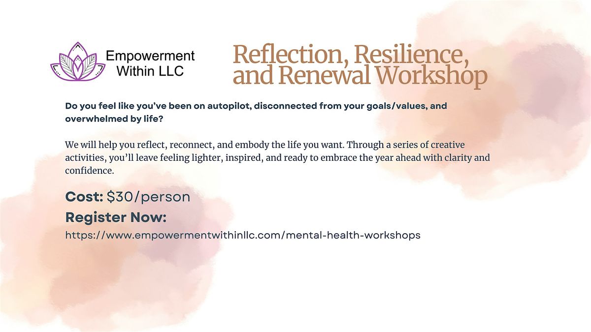 Reflection, Resilience, and Renewal Workshop