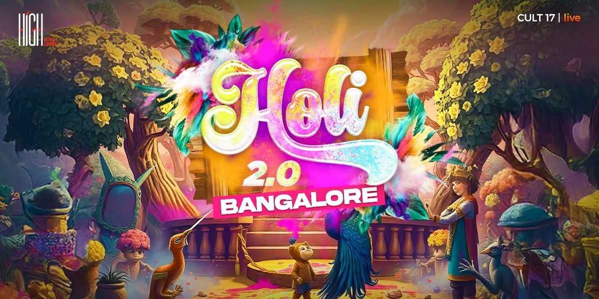 HOLI 2.0 Bangalore